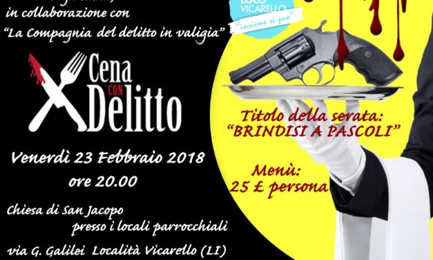 A VICARELLO UNA “CENA CON DELITTO”. QUANDO IL PASTO SERALE È AL CONTEMPO AGGREGAZIONE E GIOCO COLLETTIVO