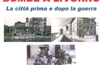 A COLLESALVETTI SI PARLA DELLE “BOMBE A LIVORNO: LA CITTÀ PRIMA E DOPO LA GUERRA”