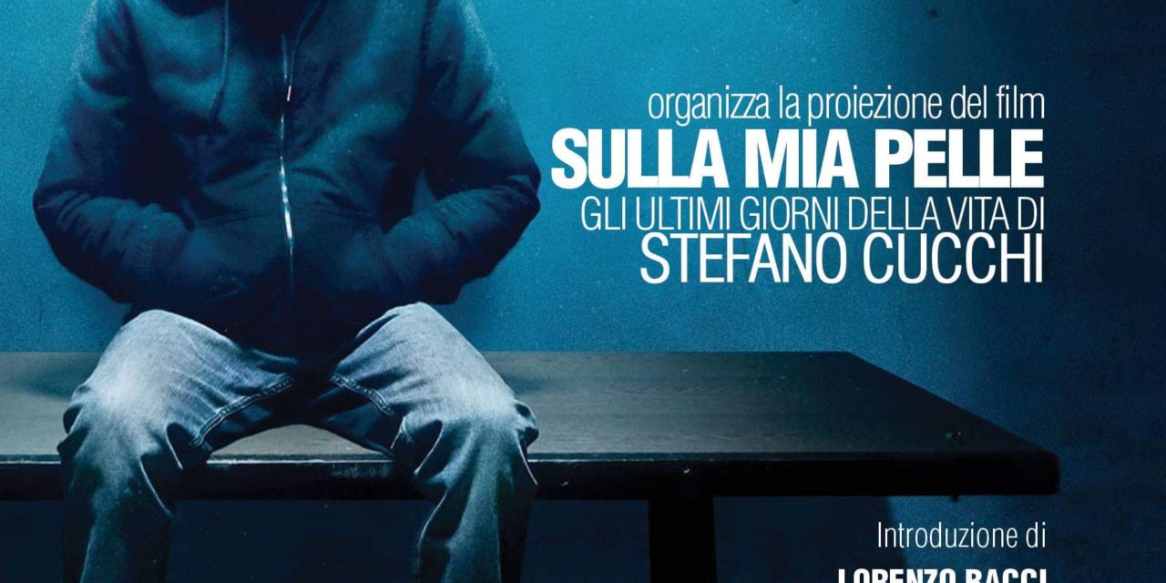 COMUNE DI COLLESALVETTI E ARCI LIVORNO ORGANIZZANO LA PROIEZIONE DEL FILM SU STEFANO CUCCHI
