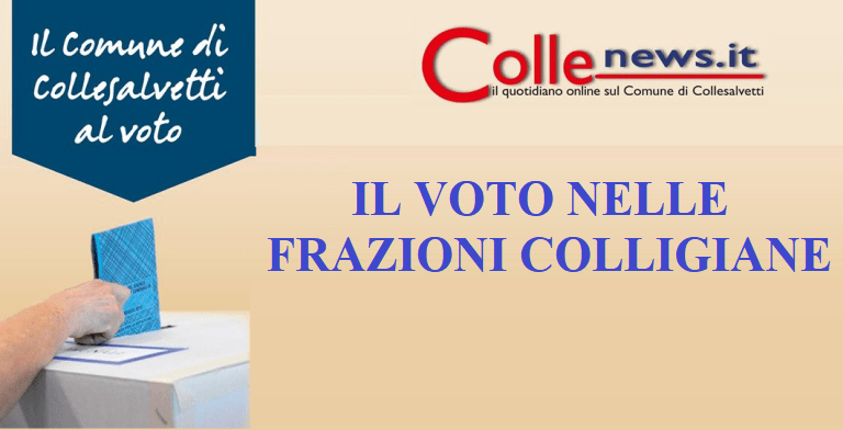 ELEZIONI COMUNALI, ECCO COME SI È VOTATO NELLE VARIE FRAZIONI COLLIGIANE