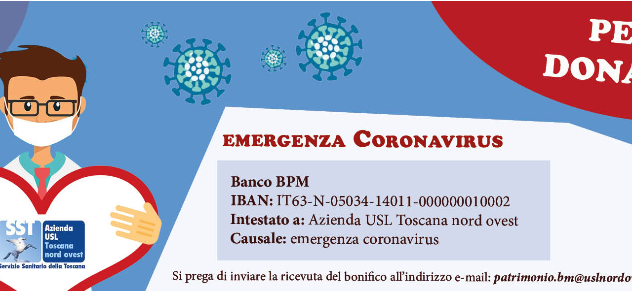 CORONAVIRUS: ANCORA ATTIVO IL CONTO CORRENTE PER DONAZIONI DELL’ASL TOSCANA NORD OVEST
