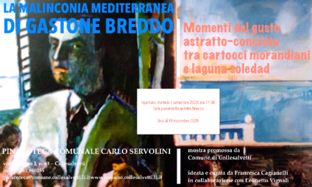 ALLA PINACOTECA DI COLLESALVETTI SI INAUGURA LA MOSTRA “LA MALINCONIA MEDITERRANEA DI GASTONE BREDDO”