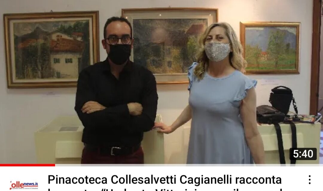 La video-intervista, CAGIANELLI: «VI RACCONTO LA MOSTRA SU VITTORINI IN CORSO ALLA PINACOTECA DI COLLESALVETTI»