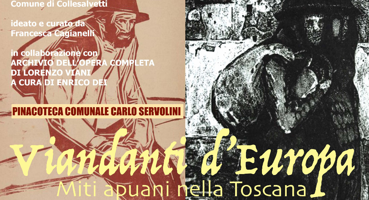 L’APPUNTAMENTO ALLA PINACOTECA DI COLLESALVETTI É CON “VIANDANTI D’EUROPA. MITI APUANI NELLA TOSCANA…”
