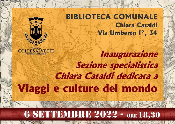 ALLA BIBLIOTECA DI COLLESALVETTI OGGI SARÀ INAUGURATA UNA SEZIONE SU “VIAGGI E CULTURE DEL MONDO”