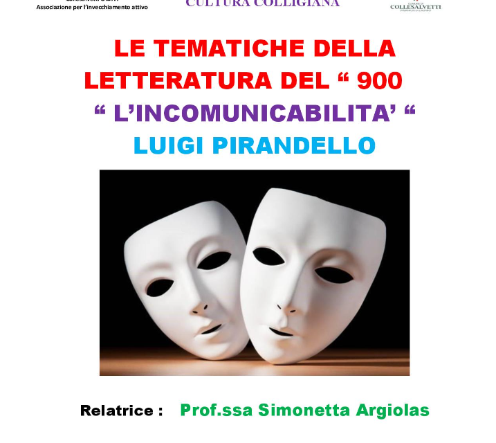 A COLLESALVETTI SI PARLERÀ DE “L’INCOMUNICABILITÀ” – LUIGI PIRANDELLO