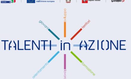 “TALENTI IN AZIONE”: LE OPPORTUNITÀ FORMATIVE PER I GIOVANI TOSCANI