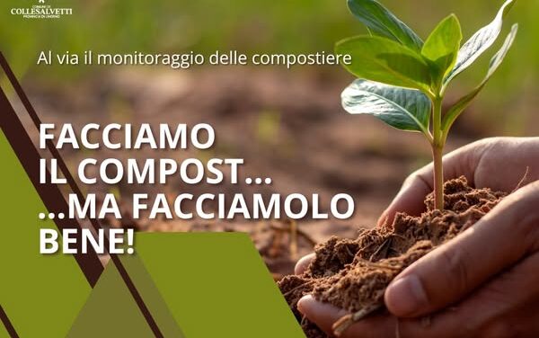 COLLESALVETTI E LA CAMPAGNA SUL COMPOSTAGGIO: AL VIA I CONTROLLI SULLE UTENZE DOMESTICHE